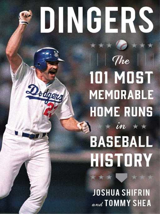 Title details for Dingers: the 101 Most Memorable Home Runs in Baseball History by Joshua Shifrin - Available